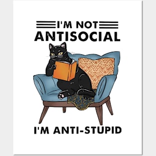 I'm not antisocial I'm anti-stupid Posters and Art